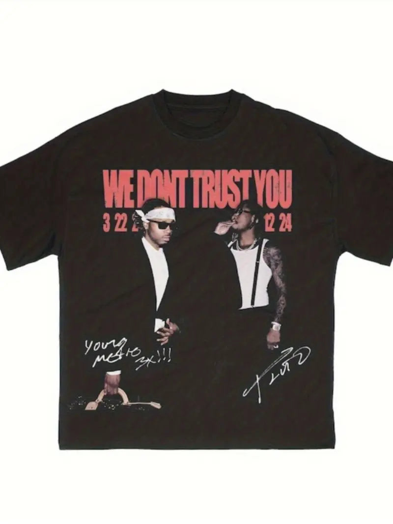 we dont trust you future graphic tee